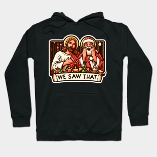 WE SAW THAT meme JESUS Santa Claus Xmas Party Hoodie